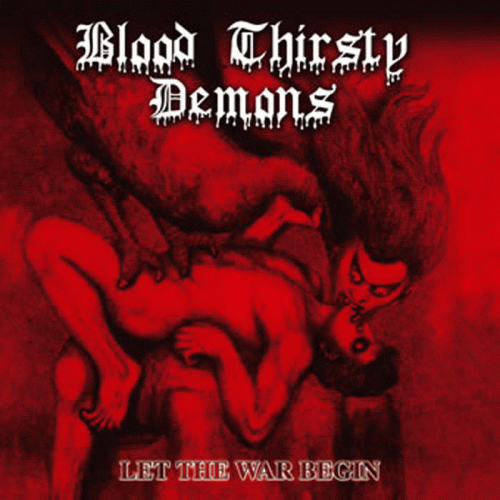 Blood Thirsty Demons : Let the War Begin